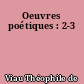 Oeuvres poétiques : 2-3