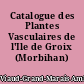 Catalogue des Plantes Vasculaires de l'Ile de Groix (Morbihan)