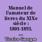 Manuel de l'amateur de livres du XIXe siècle : 1801-1893. Editions originales