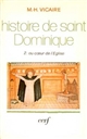 Histoire de saint Dominique : 1 : Un Homme évangélique