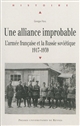 Une alliance improbable : l'armée française et la Russie soviétique, 1917-1939