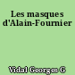 Les masques d'Alain-Fournier