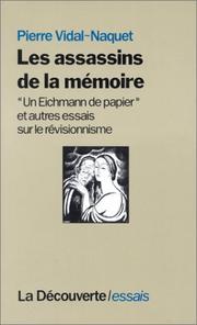 Les assassins de la mémoire : "Un Eichmann de papier" et autres essais sur le révisionnisme