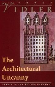 The architectural uncanny : essays in the modern unhomely