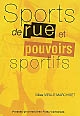 Sports de rue et pouvoirs sportifs : conflits et changements dans l'espace local