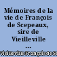 Mémoires de la vie de François de Scepeaux, sire de Vieilleville et comte de Duretal, maréchal de France : 1