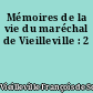Mémoires de la vie du maréchal de Vieilleville : 2