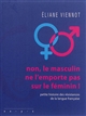Non, le masculin ne l'emporte pas sur le féminin ! : petite histoire des résistances de langue française