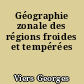 Géographie zonale des régions froides et tempérées
