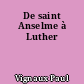 De saint Anselme à Luther