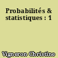 Probabilités & statistiques : 1