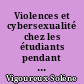 Violences et cybersexualité chez les étudiants pendant le 1er confinement covid 19 en France