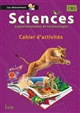 Sciences expérimentales et technologie CM1 : cahier d'activités