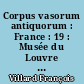 Corpus vasorum antiquorum : France : 19 : Musée du Louvre : Fasc. 12