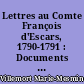 Lettres au Comte François d'Escars, 1790-1791 : Documents financiers sur la sénéchaussée de Poitou aux XIIIe et XIVe siècles