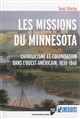 Les missions du Minnesota : catholicisme et colonisation dans l'ouest américain, 1830-1860