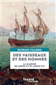 Des vaisseaux et des hommes : La Marine de Louis XV et Louis XVI