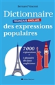 Dictionnaire français-anglais des expressions populaires : 7000 expressions + 1 glossaire des faux anglicismes