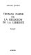 Thomas Paine ou la religion de la liberté
