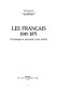 Les Français 1945-1975 : chronologie et structures d'une société