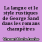 La langue et le style rustiques de George Sand dans les romans champêtres