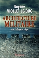 L'architecture militaire au Moyen âge