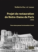 Projet de restauration de Notre-Dame de Paris (1843) : pour mieux penser la rénovation à venir