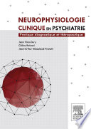 Neurophysiologie clinique en psychiatrie : pratique diagnostique et thérapeutique