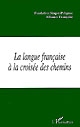 La langue française à la croisée des chemins : de nouvelles missions pour l'Alliance française : actes du colloque, Paris, le 14 octobre 1998