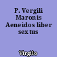 P. Vergili Maronis Aeneidos liber sextus