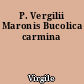 P. Vergilii Maronis Bucolica carmina