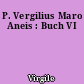 P. Vergilius Maro Aneis : Buch VI