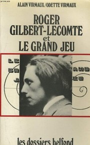 Roger Gilbert-Lecomte et le "Grand jeu"