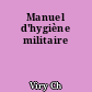 Manuel d'hygiène militaire