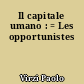 Il capitale umano : = Les opportunistes