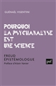 Pourquoi la psychanalyse est une science : Freud épistémologue