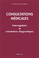 Consultations médicales : interrogatoire et orientations diagnostiques
