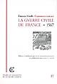 Commentaires sur la guerre civile de France : de la surprise de Meaux à la bataille de Saint-Denis (1567)