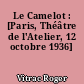 Le Camelot : [Paris, Théâtre de l'Atelier, 12 octobre 1936]