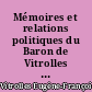 Mémoires et relations politiques du Baron de Vitrolles : Tome premier : 1814