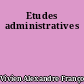 Etudes administratives