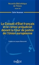 Le Conseil d'État français et le renvoi préjudiciel devant la Cour de justice de l'Union européenne