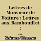 Lettres de Monsieur de Voiture : Lettres aux Rambouillet : Lettres amoureuses suivies de la Guirlande de Julie