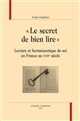 "Le secret de bien lire" : lecture et herméneutique de soi en France au XVIIe siècle