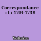 Correspondance : I : 1704-1738