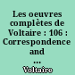 Les oeuvres complètes de Voltaire : 106 : Correspondence and related documents : XXII : August 1760-January 1761 : letters D9107-D9594 : The complete works of Voltaire