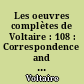 Les oeuvres complètes de Voltaire : 108 : Correspondence and related documents : XXIV : October 1761-May 1762 : letters D10049-D10481 : The Complete Works of Voltaire