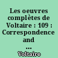 Les oeuvres complètes de Voltaire : 109 : Correspondence and related documents : XXV : June 1762-January 1763 : letters D10482-D10972 : The Complete Works of Voltaire