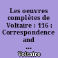 Les oeuvres complètes de Voltaire : 116 : Correspondence and related documents : XXXII : April-December 1767 : letters D14078-D14634 : The Complete Works of Voltaire