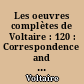 Les oeuvres complètes de Voltaire : 120 : Correspondence and related documents : XXXVI : February-September 1770 : letters D16127-D16678 : The @complete works of Voltaire